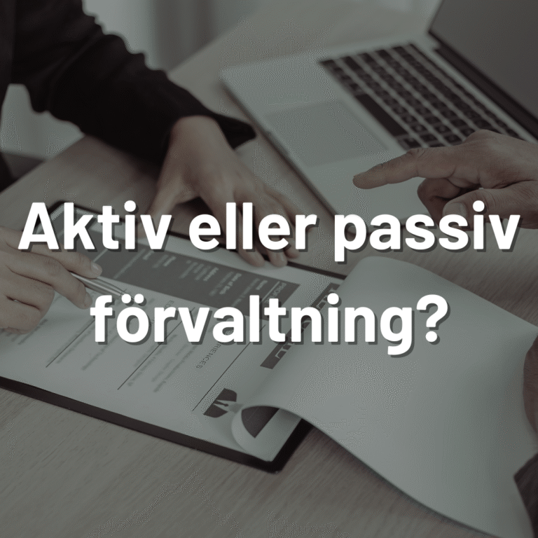 Aktiv eller passiv förvaltning – därför väljer jag indexfonder